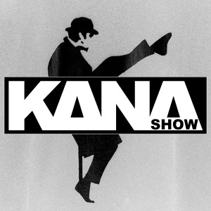 Kana Show