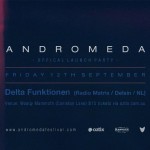 Andromeda Launch Party with Delta Funktionen (Radio Matrix/Delsin/NL)